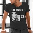 Husband Dad Business Owner CEO Entrepreneur Men Men's V-Neck T-Shirt