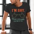 I'm Shy Please Come Over & Talk To Me Introvert Shying Men's V-Neck T-Shirt I'm Shy Please Come Over & Talk To Me Introvert Shying Men's V-Neck T-Shirt