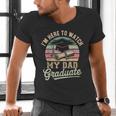 I'm Here To Watch My Dad Graduated 2025 Graduation Men's V-Neck T-Shirt