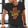 Introvert Humor My Therapist Gave Up Sarcastic Men's V-Neck T-Shirt