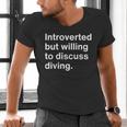 Introverted But Willing To Discuss Diving Introverts Men's V-Neck T-Shirt