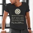 Introverted But Willing To Discuss Pickleball Men's V-Neck T-Shirt