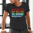 Introverted But Willing To Discuss Sourdough Bread Men's V-Neck T-Shirt Introverted But Willing To Discuss Sourdough Bread Men's V-Neck T-Shirt