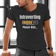 Introverting Please Wait Humor Sarcastic Geek Gamer Jokes Men's V-Neck T-Shirt