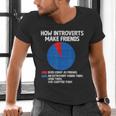 How Introverts Make Friends Sayings For Introverts Men's V-Neck T-Shirt