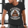 If It's Clogged I'm Involved Toilet Joke Unclog Bathroom Dad Men's V-Neck T-Shirt