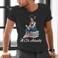 Its Dr Actually Doctorate PhD EdD Graduation Graduate Men's V-Neck T-Shirt