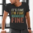 It's Fine I'm Fine Everything Is Fine Meme Introvert Sarcasm Men's V-Neck T-Shirt It's Fine I'm Fine Everything Is Fine Meme Introvert Sarcasm Men's V-Neck T-Shirt