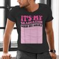 It's My Graduation Sign My Shirt Groovy Girls Graduation Men's V-Neck T-Shirt