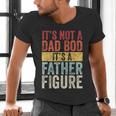 It's Not A Dad Bod It's A Father Figure Retro VintageShort Sleeve Men's V-Neck T-Shirt