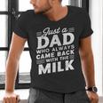 Just A Dad Who Always Came Back Dad For Men Men's V-Neck T-Shirt Just A Dad Who Always Came Back Dad For Men Men's V-Neck T-Shirt