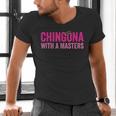 Latina Graduation Educated Latina Chingona With A Masters Men's V-Neck T-Shirt