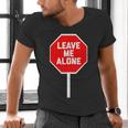 Loner Antisocial Introvert Stop Sign Says Leave Me Alone Men's V-Neck T-Shirt Loner Antisocial Introvert Stop Sign Says Leave Me Alone Men's V-Neck T-Shirt