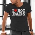 I Love I Heart Hot Dads Shirt Men's V-Neck T-Shirt