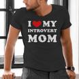 I Love My Introvert Mom I Heart My Introvert Mom Men's V-Neck T-Shirt I Love My Introvert Mom I Heart My Introvert Mom Men's V-Neck T-Shirt