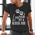 Loved By A Rescue Dog Foster Mom Rescue Dad Men's V-Neck T-Shirt