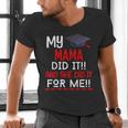 My MAMA Did It And She Did It For Me Graduation Nurse Men's V-Neck T-Shirt