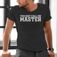 Masters Degree MBA Graduation You May Call Me Master Men's V-Neck T-Shirt