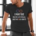 I May Be Non Verbal But My Dad Ain't Autism Pride Men's V-Neck T-Shirt