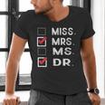 Miss Mrs Ms Dr Check Doctoral Student Bye PhD Graduation Men's V-Neck T-Shirt