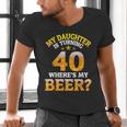 Mom Dad My Daughter Is Turning 40 Years Old Where's My Beer Men's V-Neck T-Shirt
