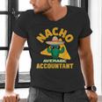 Nacho Average Accountant Accounting Book Keeper Joke Men's V-Neck T-Shirt Nacho Average Accountant Accounting Book Keeper Joke Men's V-Neck T-Shirt