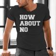 How About No Introvert Not So Social Men's V-Neck T-Shirt