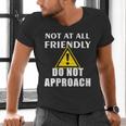 Not At All Friendly Do Not Approach Introvert Warning Men's V-Neck T-Shirt