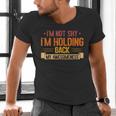 Im Not Shy Im Holding Back My Awesomeness Introvert Men's V-Neck T-Shirt Im Not Shy Im Holding Back My Awesomeness Introvert Men's V-Neck T-Shirt