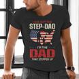 I Am Not The Step Dad I Am The Dad That Stepped Up Fathers Men's V-Neck T-Shirt