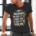 Nurse Mom My Mommy Did It And She Did It For Me Graduation Men's V-Neck T-Shirt