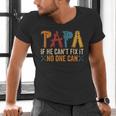 Papa If He Can't Fix It No One Can Father's Day Dad Grandpa Men's V-Neck T-Shirt Papa If He Can't Fix It No One Can Father's Day Dad Grandpa Men's V-Neck T-Shirt