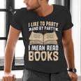 I Like To Party And By Party I Mean Read Books Men's V-Neck T-Shirt