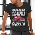 Be Patient With Me I'm From The 1900s Vintage Car Humor Men's V-Neck T-Shirt Be Patient With Me I'm From The 1900s Vintage Car Humor Men's V-Neck T-Shirt