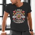 I Pee When I Laugh Adult Humor Women Men Dad Jokes Men's V-Neck T-Shirt