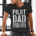 Pilot Dad Shirt Men Fathers Day Aviation Pilot Men's V-Neck T-Shirt