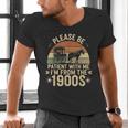 Please Ne Patient With Me I'm From The 1900s Men's V-Neck T-Shirt