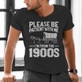 Please Be Patient I'm From The 1900s Men Women Men's V-Neck T-Shirt