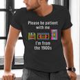 Please Be Patient With Me I'm From The 1900s Video Tape Men's V-Neck T-Shirt