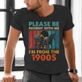Please Be Patient With Me I'm From The 1900s Vintage Dad Men's V-Neck T-Shirt