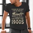 Please Be Patient To Me I'm From The 1900s Vintage Men's V-Neck T-Shirt Please Be Patient To Me I'm From The 1900s Vintage Men's V-Neck T-Shirt