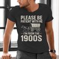 Please Be Patient I'm From The 1900s Vintage Old-Timer Men's V-Neck T-Shirt Please Be Patient I'm From The 1900s Vintage Old-Timer Men's V-Neck T-Shirt
