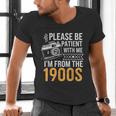 Please Be Patient With Me I'm From The 1900s Vintage Oldie Men's V-Neck T-Shirt