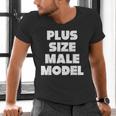 Plus Size Male Model Fat Guy Or Dad BOD Men's V-Neck T-Shirt