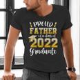 Proud Father Of a Class Of 2022 Graduate Graduation 2022 Men's V-Neck T-Shirt