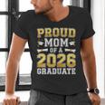 Proud Mom Of A 2026 Graduate Shirt Class Of 2026 Graduation Men's V-Neck T-Shirt