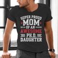 Proud Mom Of PhDaughter PhD Degree Graduate Graduation Men's V-Neck T-Shirt