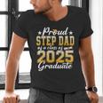 Proud Step Dad Of A Class Of 2025 Graduate Senior Graduation Men's V-Neck T-Shirt