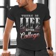 There Is Life After College Graduation Men's V-Neck T-Shirt