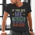 If You See Me Talking To Myself Sarcastic Introvert Men's V-Neck T-Shirt If You See Me Talking To Myself Sarcastic Introvert Men's V-Neck T-Shirt